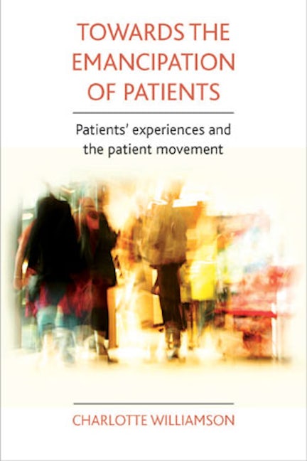 Book cover image for Towards the emancipation of patients ISBN: 9781847427458